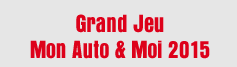 Grand Jeu Mon Auto & Moi 2015